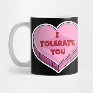 I Tolerate You Funny Valentine's Day Candy Heart Lover Mug